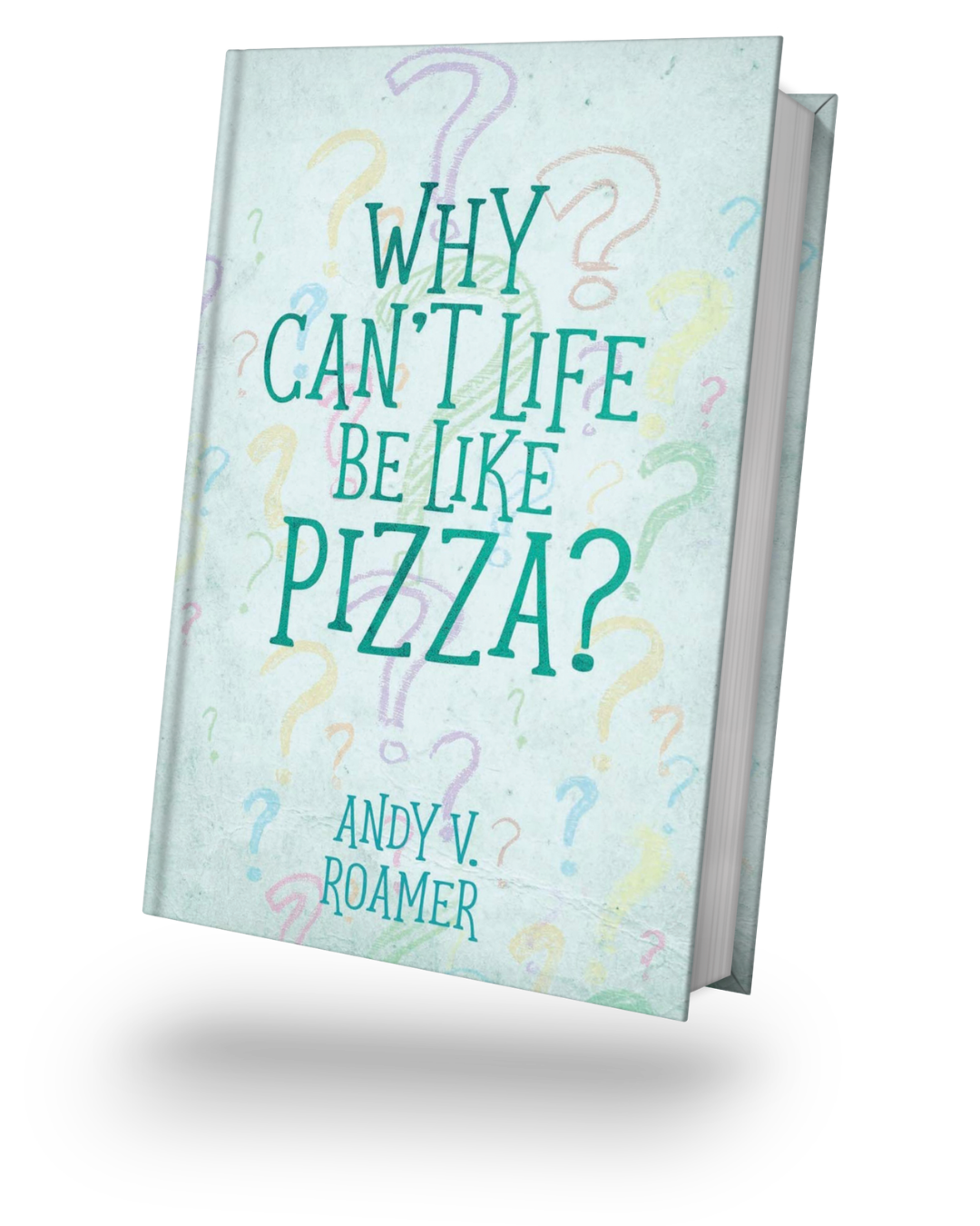Why Can't Life Be Like Pizza? cover