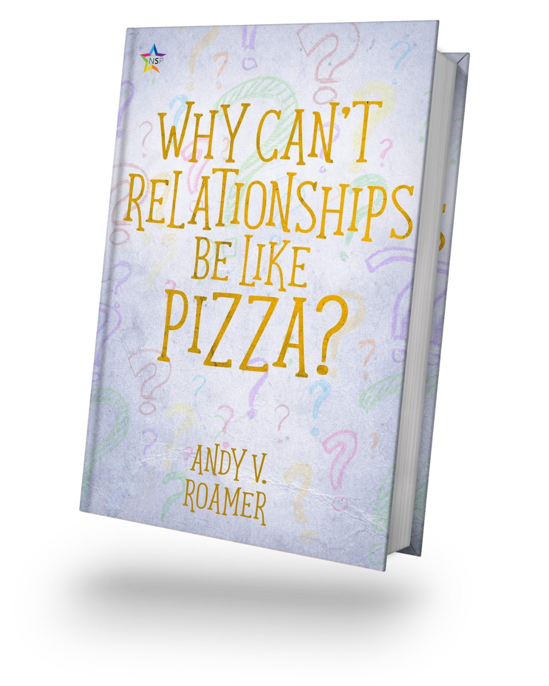 Why Can't Relationships Be Like Pizza? cover